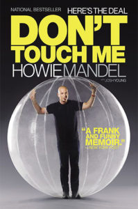 Here's the Deal: Don't Touch Me by Howie Mandel and Josh Young