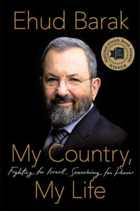 My Country, My Life: Fighting for Israel, Searching for Peace by Ehud Barak