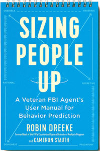 Sizing People Up: A Veteran FBI Agent's User Manual for Behavior Prediction