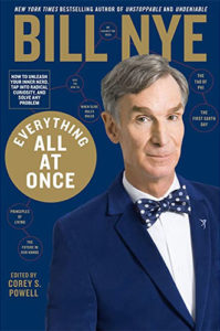 Everything All at Once: How to Unleash Your Inner Nerd, Tap Into Radical Curiosity, and Solve Any Problem by Bill Nye and Corey S. Powell