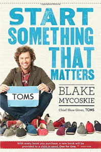 Start Something That Matters by Blake Mycoskie