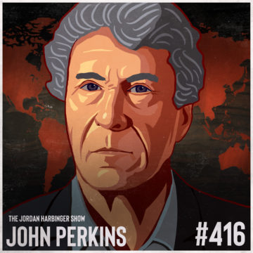 416: John Perkins | New Confessions of an Economic Hit Man