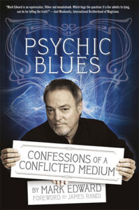 Psychic Blues: Confessions of a Conflicted Medium by Mark Edward