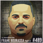 489: Frank Bourassa | The World’s Greatest Counterfeiter Part Two