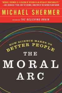 The Moral Arc: How Science Makes Us Better People by Michael Shermer