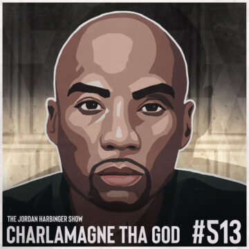 513: Charlamagne Tha God | The Opportunities of Black Privilege