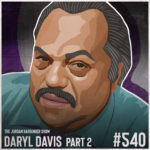 540: Daryl Davis | A Black Man's Odyssey in the KKK Part Two