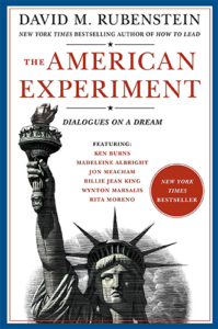 The American Experiment: Dialogues on a Dream by David M. Rubenstein