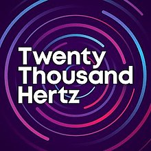 Twenty Thousand Hertz