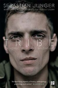 Tribe: On Homecoming and Belonging by Sebastian Junger