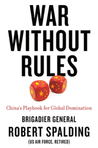 War Without Rules: China's Playbook for Global Domination by Robert Spalding