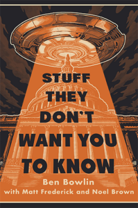 Stuff They Don't Want You to Know by Ben Bowlin, Matt Frederick, and Noel Brown