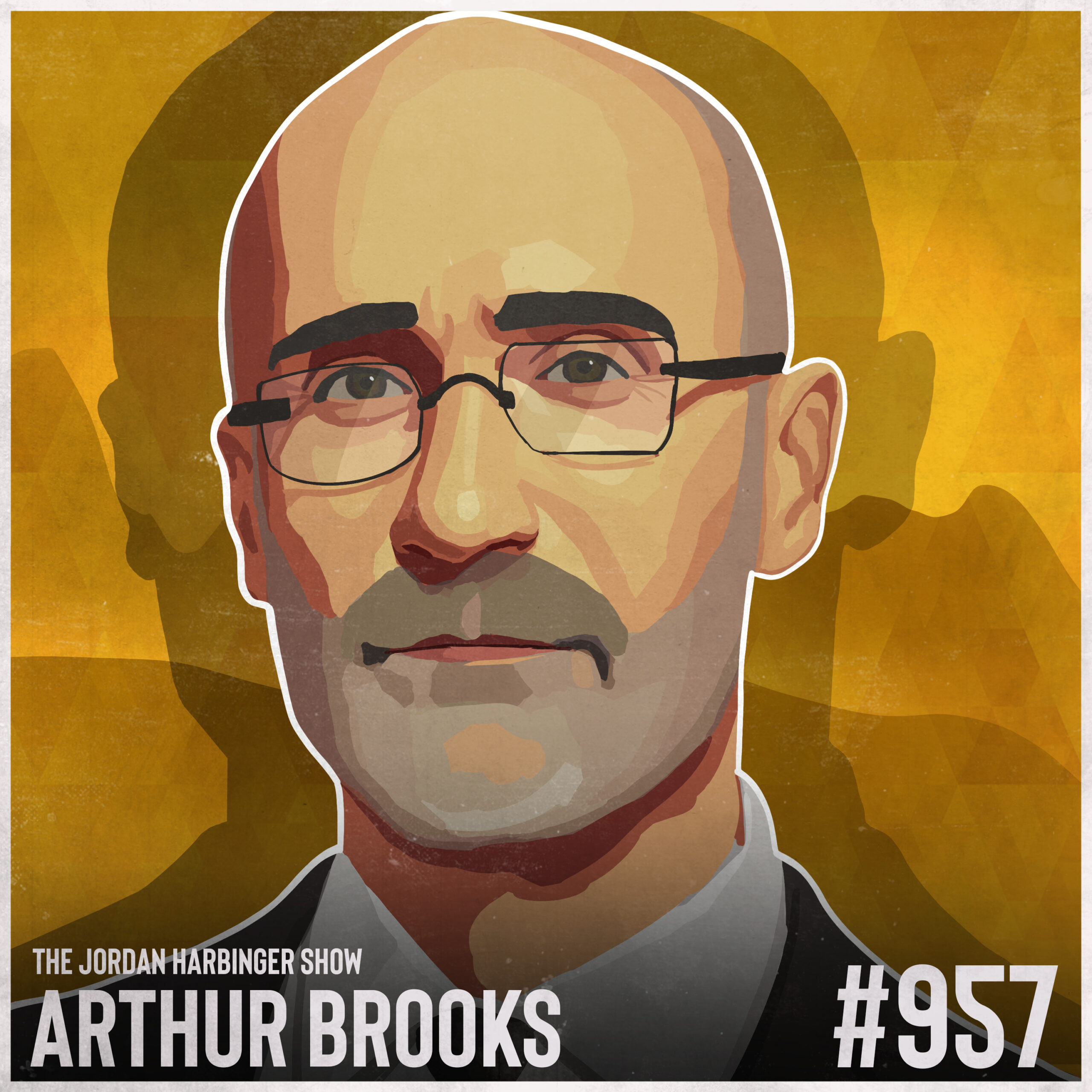 Arthur Brooks | The Art and Science of Getting Happier | Jordan Harbinger