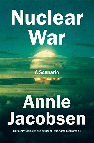 Nuclear War: A Scenario by Annie Jacobsen