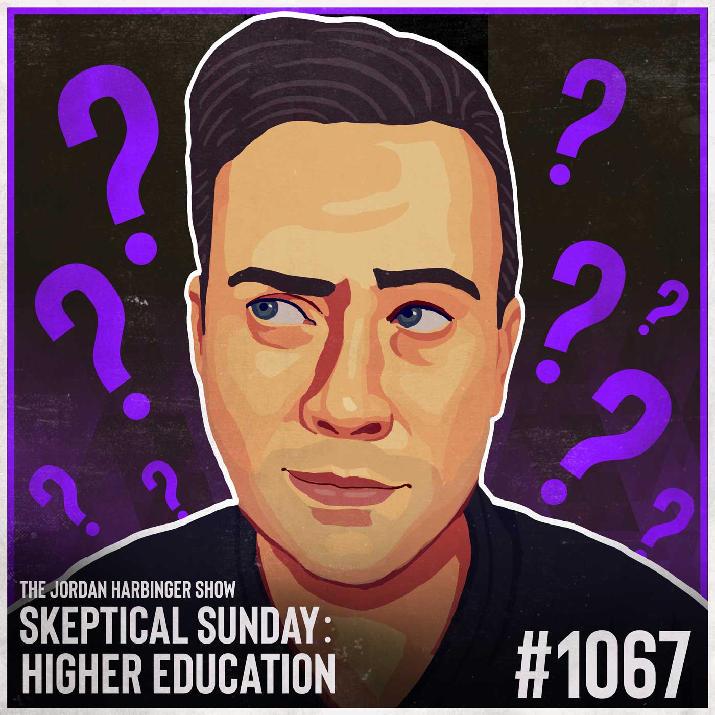 Higher Education Skeptical Sunday Jordan Harbinger