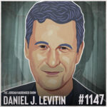 1147: Daniel J. Levitin | The Science Behind Music as Medicine