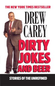 Dirty Jokes and Beer: Stories of the Unrefined by Drew Carey