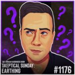 1176: Earthing | Skeptical Sunday