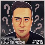 1215: Human Trafficking | Skeptical Sunday