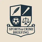 Sports and Crime Briefing: Investigating all crimes affecting all sports, all around the world.