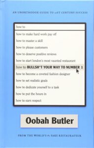 How To Bullsh*t Your Way To Number 1: An Unorthodox Guide To 21st Century Success by Oobah Butler