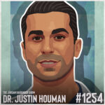 1254: Justin Houman | Wiggling Out of the Male Fertility Crisis
