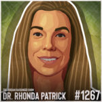1267: Rhonda Patrick | Protecting Your Brain and Body from Modern Life