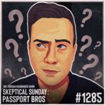 Illustration of a man with a skeptical expression, surrounded by large question marks. The text reads: The Jordan Harbinger Show. Skeptical Sunday: Passport Bros #1285. A dark, textured background sets the mood for this Skeptical Sunday episode.