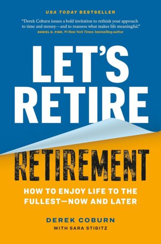 The cover of the book Let’s Retire the Word Retirement by Derek Coburn features bold white and yellow text on a blue background, with a peeled-back section revealing the word RETIREMENT underneath.