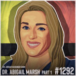 Illustrated portrait of a smiling woman with light brown hair against a yellow, black, and red background. Text reads: The Jordan Harbinger Show, Dr. Abigail Marsh Part 1, #1292.
