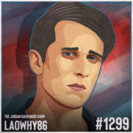 A stylized, illustrated portrait of a man with short brown hair and blue eyes. Text reads: The Jordan Harbinger Show featuring Laowhy86, #1299 on a red and blue textured background.