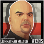 Illustrated portrait of a bald man with a serious expression, set against a background with gray, black, and red stripes. Text reads: The Jordan Harbinger Show, Johnathan Walton, #1305.