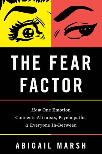 Book cover for The Fear Factor by Abigail Marsh featuring illustrated eyes with surprised and neutral expressions on yellow and red backgrounds, and the subtitle about emotion connecting altruists and psychopaths.