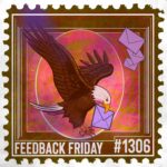 An illustrated stamp features a bald eagle carrying a purple envelope in its beak and three more envelopes in its talon. The text at the bottom proudly marks Feedback Friday #1306, set against a vivid pink and orange background.
