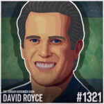 Illustrated portrait of a smiling man with gray hair on a geometric green background. Text reads: The Jordan Harbinger Show, David Royce, and #1321.