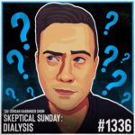 Illustrated portrait of a man with a thoughtful expression, surrounded by blue question marks. Text reads: The Jordan Harbinger Show, Skeptical Sunday: Dialysis, #1336 — dive into the latest Skeptical Sunday episode.