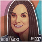 Illustrated portrait of Nicole Sachs, a smiling woman with long brown hair, set against a colorful background. Text reads: The Jordan Harbinger Show, Nicole Sachs, #1337.