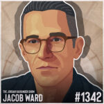 An illustrated portrait of Jacob Ward, a man with glasses and short dark hair. Text reads: The Jordan Harbinger Show, Jacob Ward, #1342 against a patterned background.