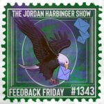 An illustrated postage stamp features a bald eagle carrying a blue envelope in its beak, with two more envelopes above it. "The Jordan Harbinger Show," "Feedback Friday," and "#1343" are set against a vibrant green background.