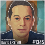 Stylized illustration of a man with short hair and blue eyes set against a colorful geometric background, featuring David Epstein. Text reads The Jordan Harbinger Show, David Epstein, and #1345 at the bottom.