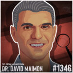 Illustrated portrait of a smiling man with short hair, labeled “Dr. David Maimon.” Text reads “The Jordan Harbinger Show” and “#1346.” A magnifying glass graphic features David Maimon's name in the lower right corner.