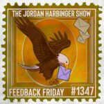 A stylized postage stamp features a bald eagle holding a purple envelope in its beak, with three gray envelopes in the background. The text reads: The Jordan Harbinger Show - Feedback Friday #1347.