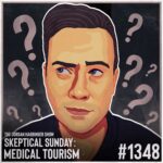 Illustrated portrait of a man with a skeptical expression, surrounded by question marks. Text reads: The Jordan Harbinger Show, Skeptical Sunday: Medical Tourism #1348. Perfect for fans of Skeptical Sunday episodes.