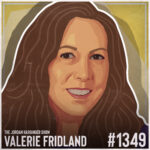 Digital illustration of Valerie Fridland with long brown hair smiling. Text reads: The Jordan Harbinger Show, Valerie Fridland, and #1349 on a geometric yellow and gray background.
