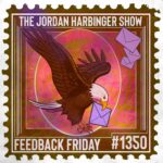Illustration of a bald eagle carrying a purple envelope, with more envelopes above. The text reads: Feedback Friday on The Jordan Harbinger Show #1350, set against a stamp-like background.