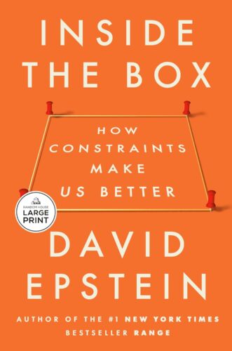 Book cover of Inside the Box: How Constraints Make Us Better by David Epstein. The title appears inside a string-and-push-pin box on an orange background, highlighting David Epstein’s name. Includes a Large Print sticker.