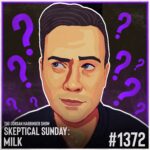 Illustration of a man with a skeptical expression, surrounded by large purple question marks. Text reads: The Jordan Harbinger Show, Skeptical Sunday: Milk, #1372. Perfect for highlighting the thought-provoking spirit of Skeptical Sunday.