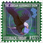 An illustrated stamp with an eagle holding an envelope in its beak, flying among blue envelopes. Text reads: The Jordan Harbinger Show, Feedback Friday, #1377. The green background and white border set the scene for this special Feedback Friday edition.