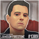 Illustrated portrait of a serious-looking man, identified as Jamison Firestone, set against a vivid red-toned cityscape background. The text reads: The Jordan Harbinger Show, featuring Jamison Firestone #1389.