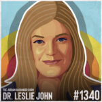 Stylized portrait of Dr. Leslie John for The Jordan Harbinger Show episode #1340.